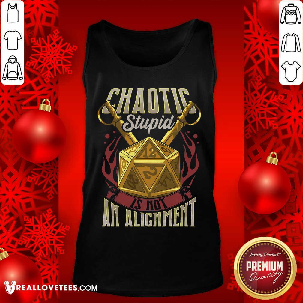 Beautiful Chaotic Stupid Is Not An Alignment Shirt - Image 2