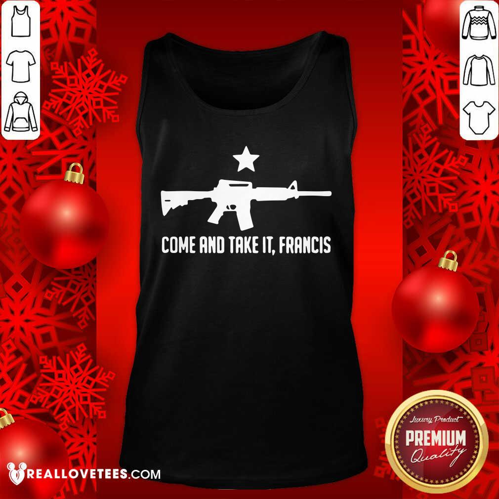 Cool Ar 15 Gun Come And Take It Francis Shirt - Image 2