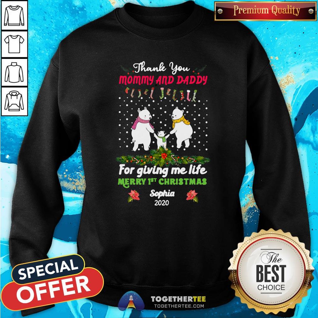 Official Bear Thank You Mommy And Daddy For Giving Me Life Merry 1st Christmas Sophia 2020 Shirt - Image 4