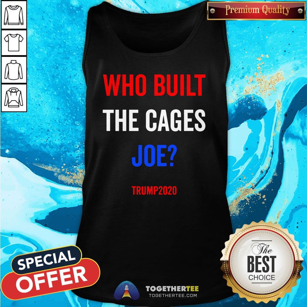 Top Who Built The Cages Joe Trump Election 2020 Shirt - Image 3