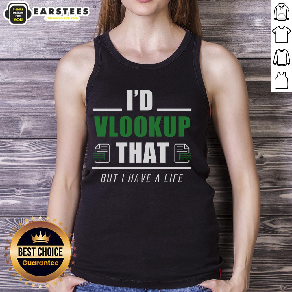 Good I'd Vlookup That T-Shirt - Image 4