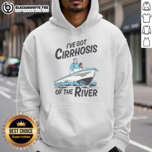 Alternative view of Top I've Got Cirrhosis Of The River T-Shirt