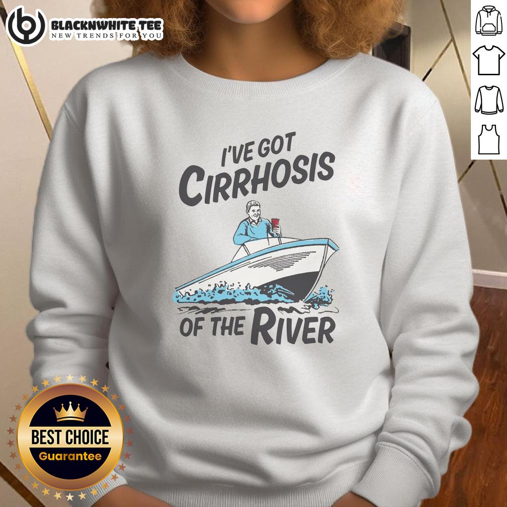 Top I've Got Cirrhosis Of The River T-Shirt - Image 5