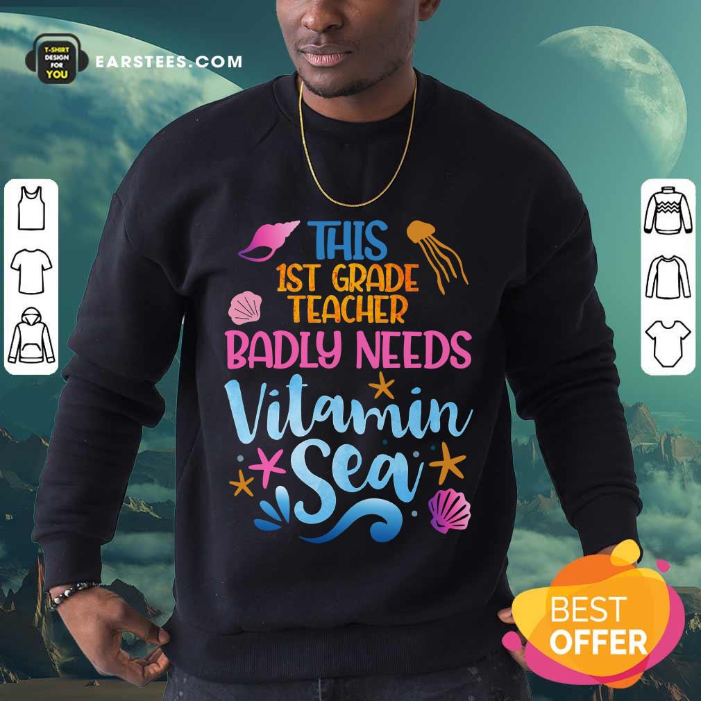 Top This 1st Grade Teacher Badly Needs Vitamin Sea Shirt - Image 3