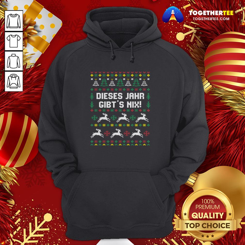 Pretty Dieses Jahr Gibt’s Nix Ugly Christmas Shirt - Image 5