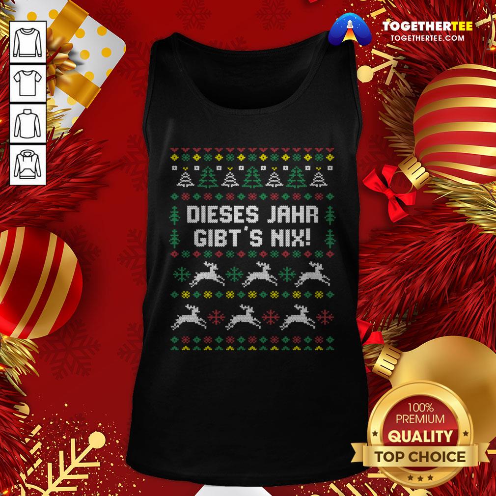 Pretty Dieses Jahr Gibt’s Nix Ugly Christmas Shirt - Image 3