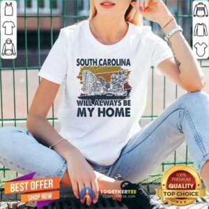 Alternative view of Good South Carolina Will Always Be My Home Vintage Shirt