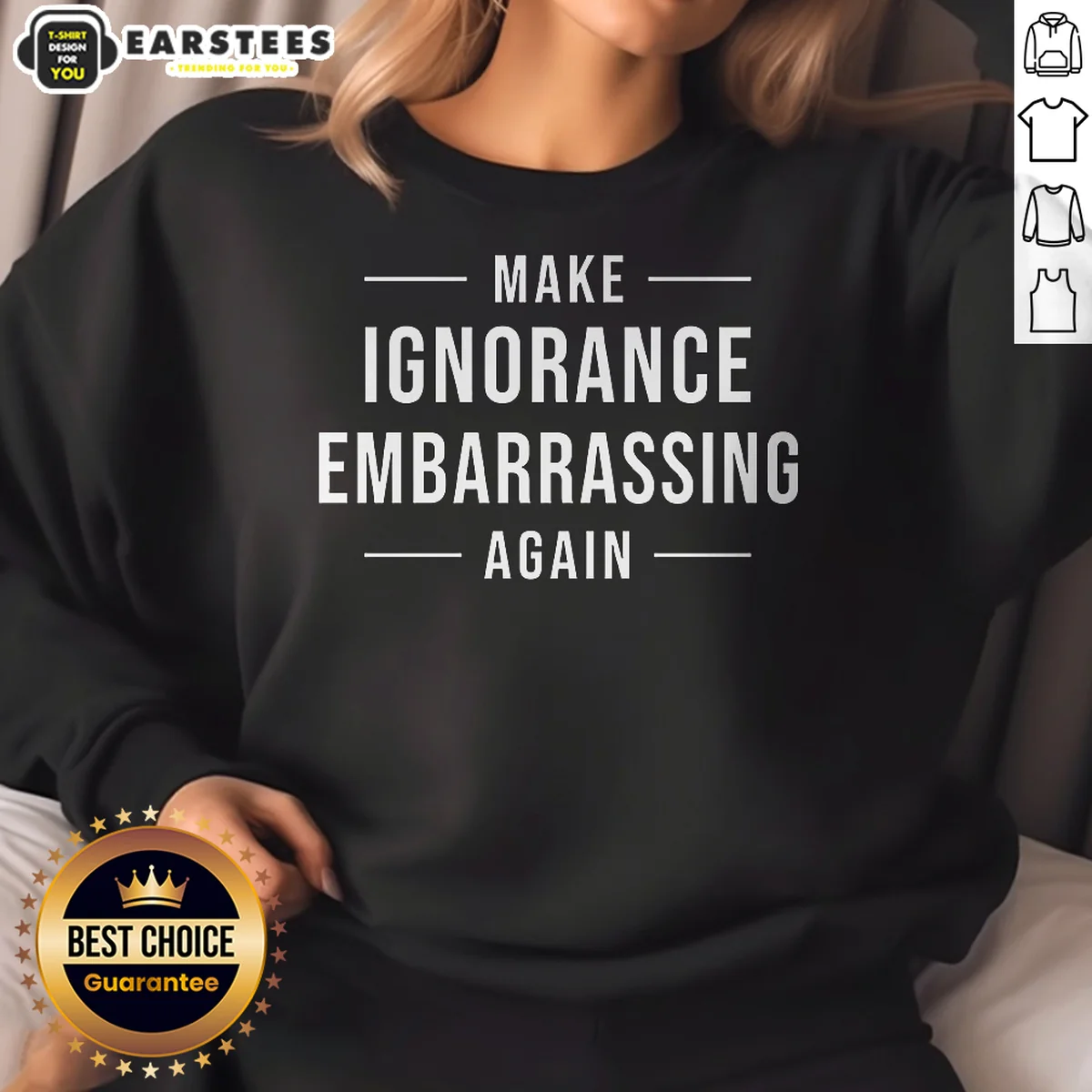 Pretty Make Ignorance Embarrassing Again Shirt - Image 4