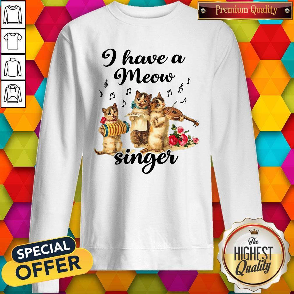 Perfect I Have A Meow Singer Shirt - Image 5