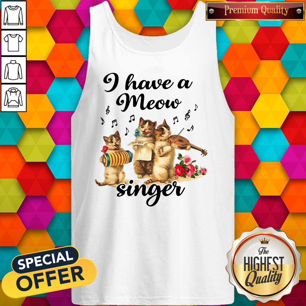 Perfect I Have A Meow Singer Shirt - Image 4