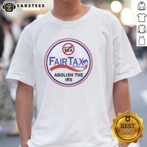 Hot Fairtax Movement Abolish The Irs T-Shirt
