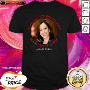 Cute Madam Vice President Kamala Harris Hert Store January 20 2021 Shirt