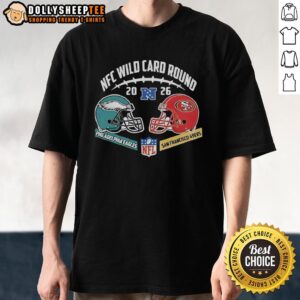 Good Philadelphia Eagles Vs San Francisco 49ers 2026 NFC Wild Card Round T-Shirt