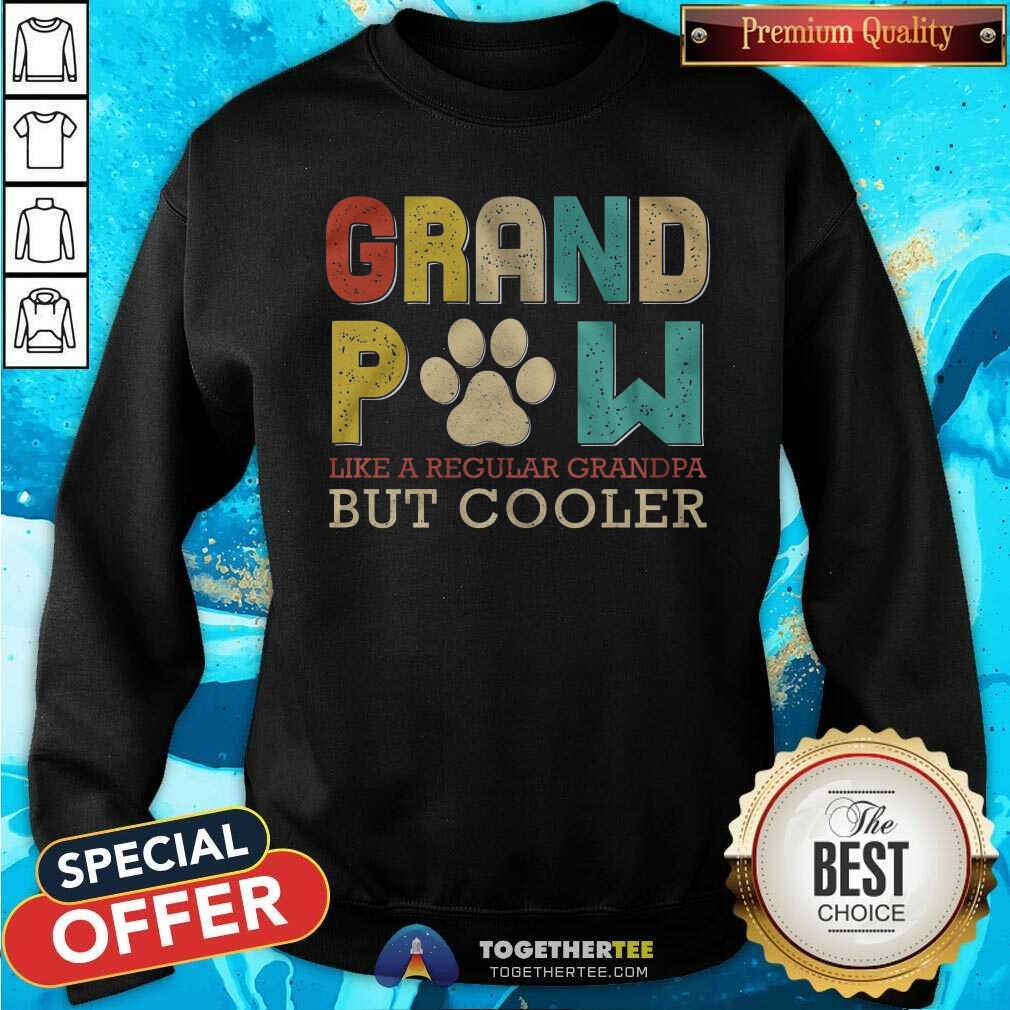 Grand Paw Like A Regular Grandpa But Cooler Shirt - Image 5