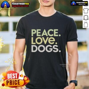 Awesome Peace Love Dogs T-Shirt