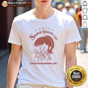 Pretty Sasha Blouse Sir A Steamed Potato Sir Attack On Titan T-Shirt