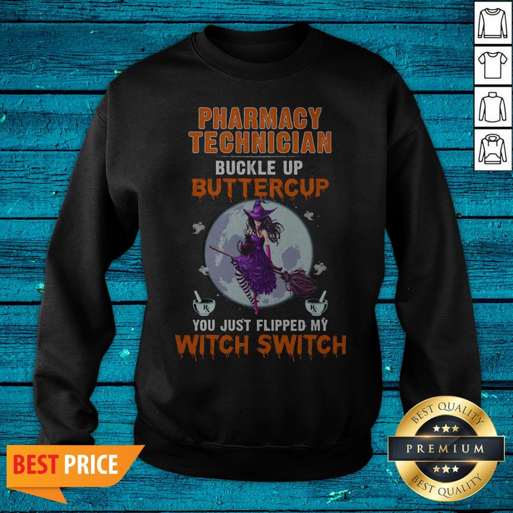 Pharmacy Technician Buckle Up Buttercup You Just Flipped My Witch Switch Shirt - Image 2