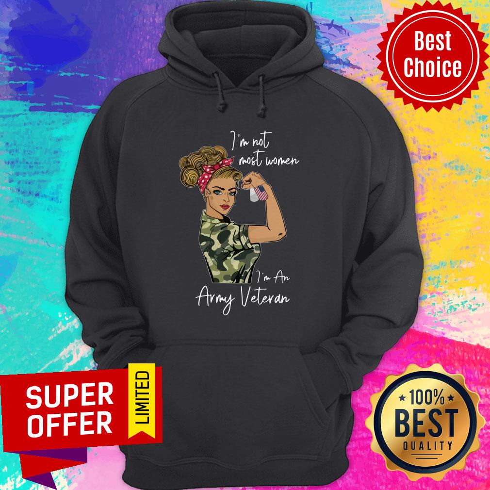 Strong Woman I’m Not Most Women I’m An Army Veteran American Flag Shirt - Image 3