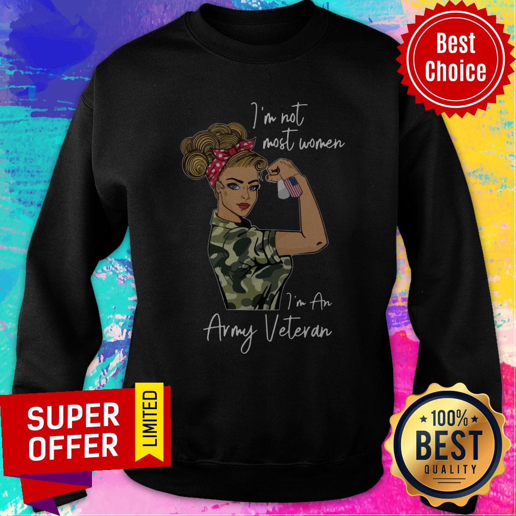 Strong Woman I’m Not Most Women I’m An Army Veteran American Flag Shirt - Image 4