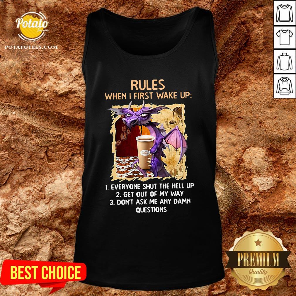 Happy Rules When I First Wake Upeveryone Shut The Hell Up Shirt - Image 3