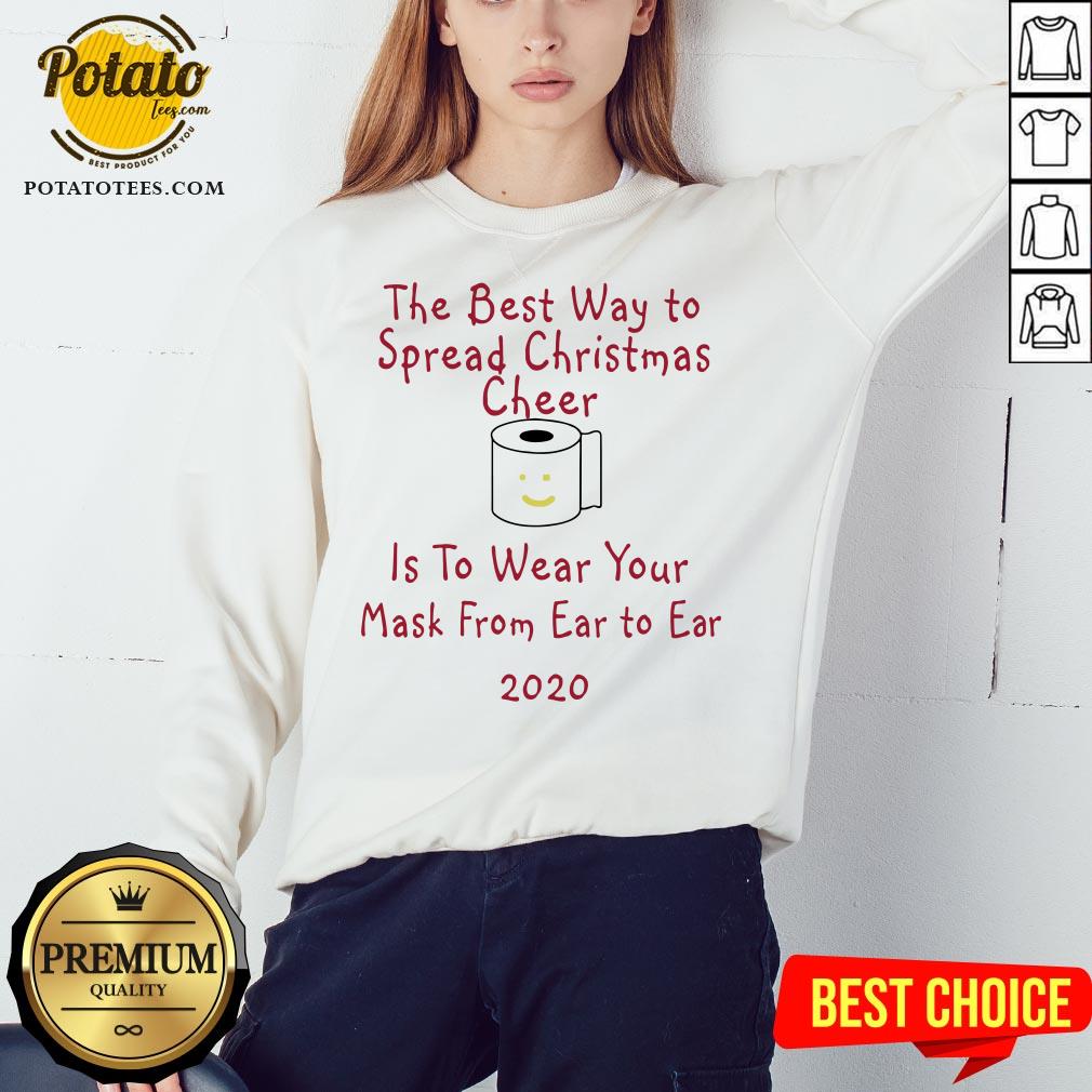 Hot The Best Way To Spread Christmas Cheer Is To Wear Your Mask Form Ear To Ear 2020 Shirt - Image 4