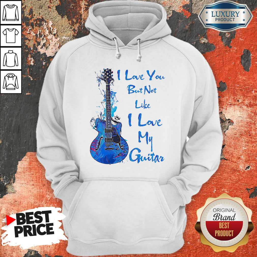 Top I Love You But Not Like I Lobe My Guitar Shirt - Image 3