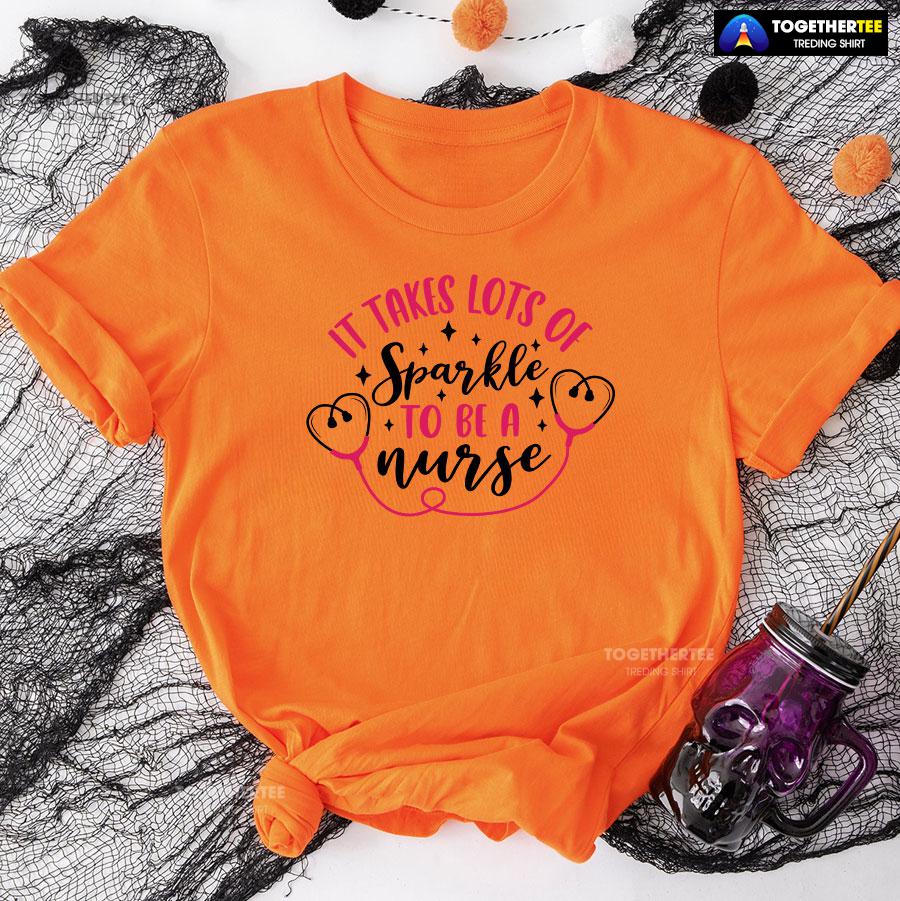 It Takes Lots Of Sparkle To Be A Nurse T-Shirt - Image 10
