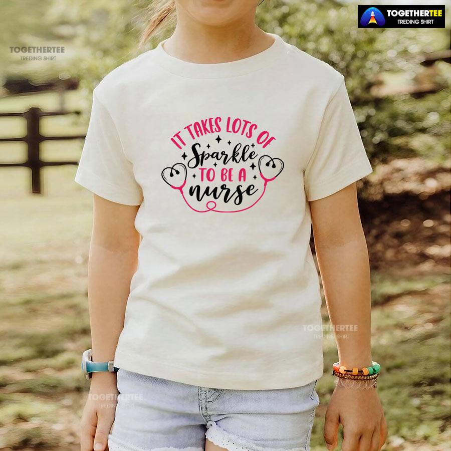 It Takes Lots Of Sparkle To Be A Nurse T-Shirt - Image 4