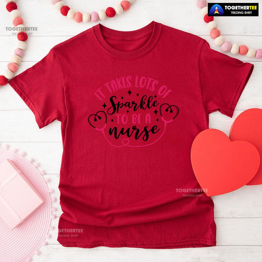 It Takes Lots Of Sparkle To Be A Nurse T-Shirt - Image 9