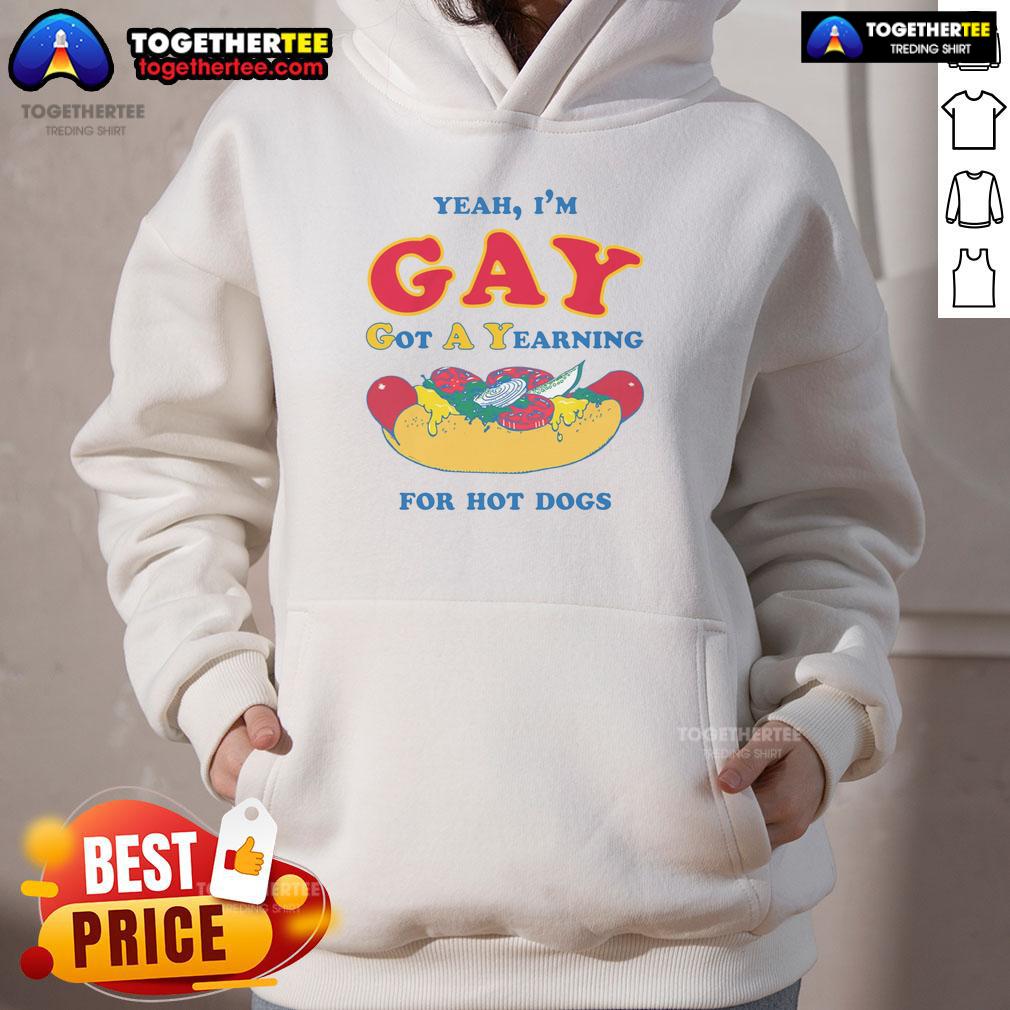 Awesome Yeah I'm Gay Got A Yearning For Hot Dogs T-Shirt - Image 2