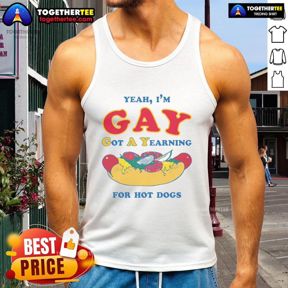 Awesome Yeah I'm Gay Got A Yearning For Hot Dogs T-Shirt - Image 4