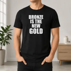 Awesome Bronze Is The New Gold Shirt
