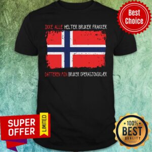 Noway Flag Ikke Alle Helter Bruker Frakker Shirt