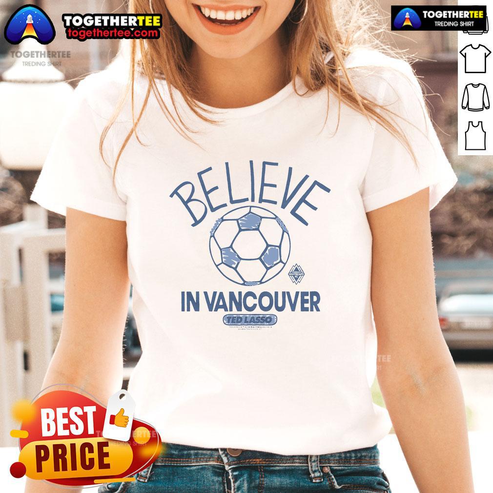 Premium Vancouver Whitecaps FC Homage MLS X Ted Lasso Believe T-Shirt - Image 3