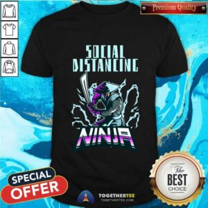 Funny Social Distancing Ninja Design T-Shirt