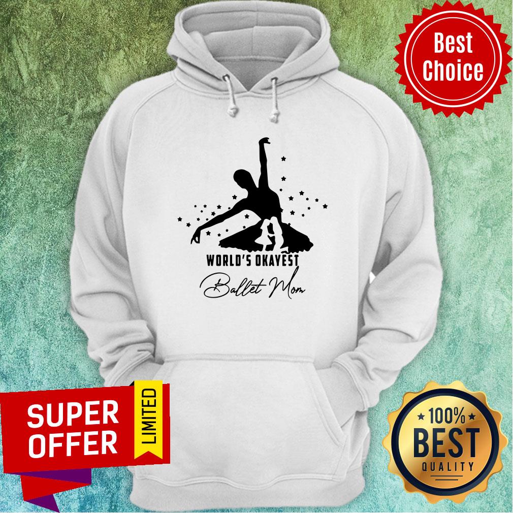 Funny World's Okayest Ballet Mom Shirt - Image 5