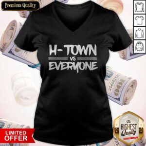 Alternative view of H-Town Vs Everyone Shirt