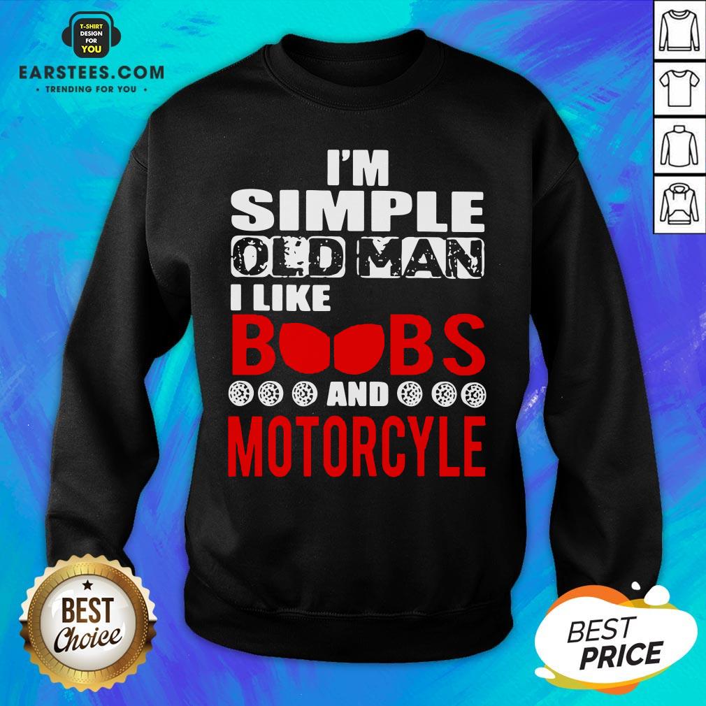 Premium I’m Simple Old Man I Like Boobs And Motorcycle Shirt - Image 5