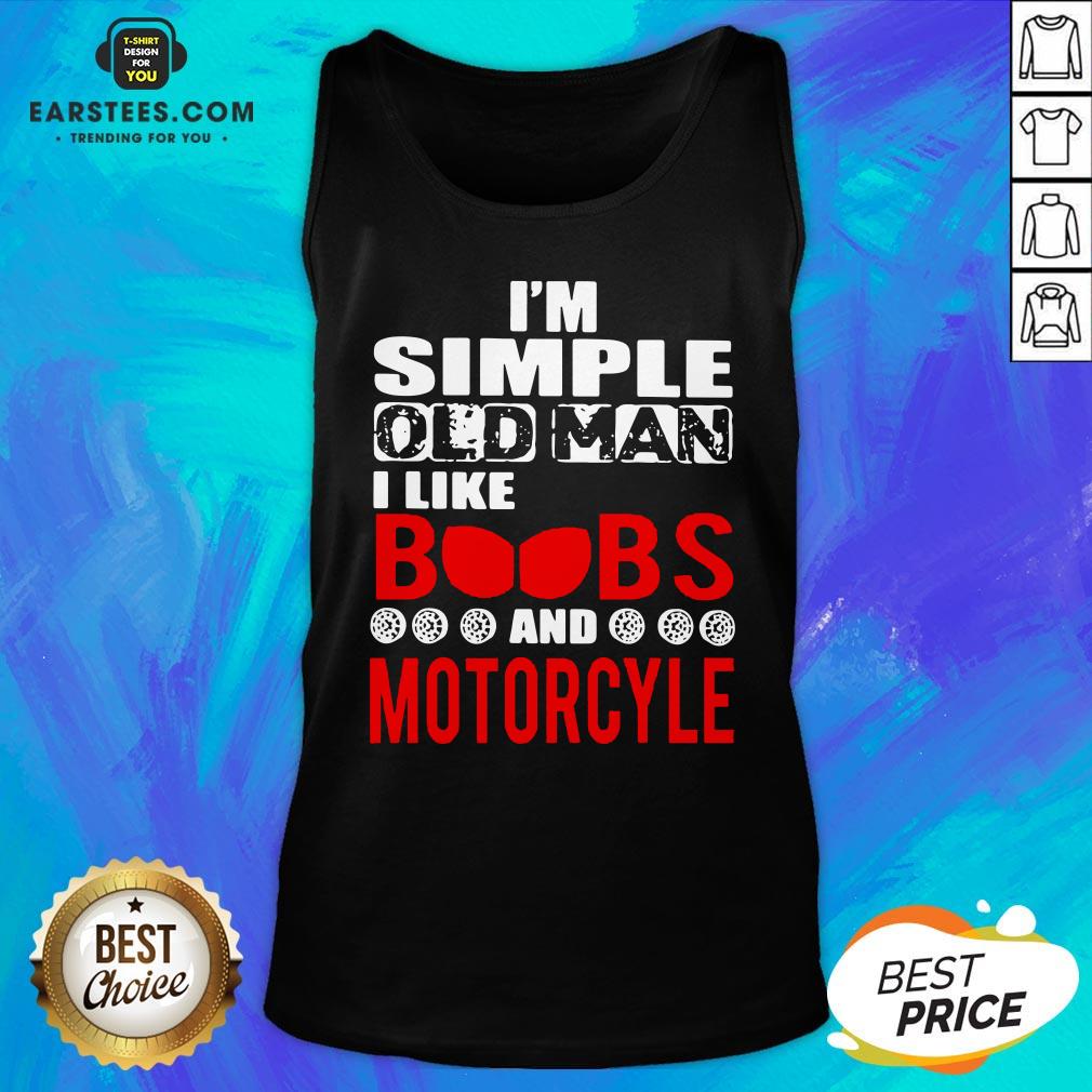 Premium I’m Simple Old Man I Like Boobs And Motorcycle Shirt - Image 4