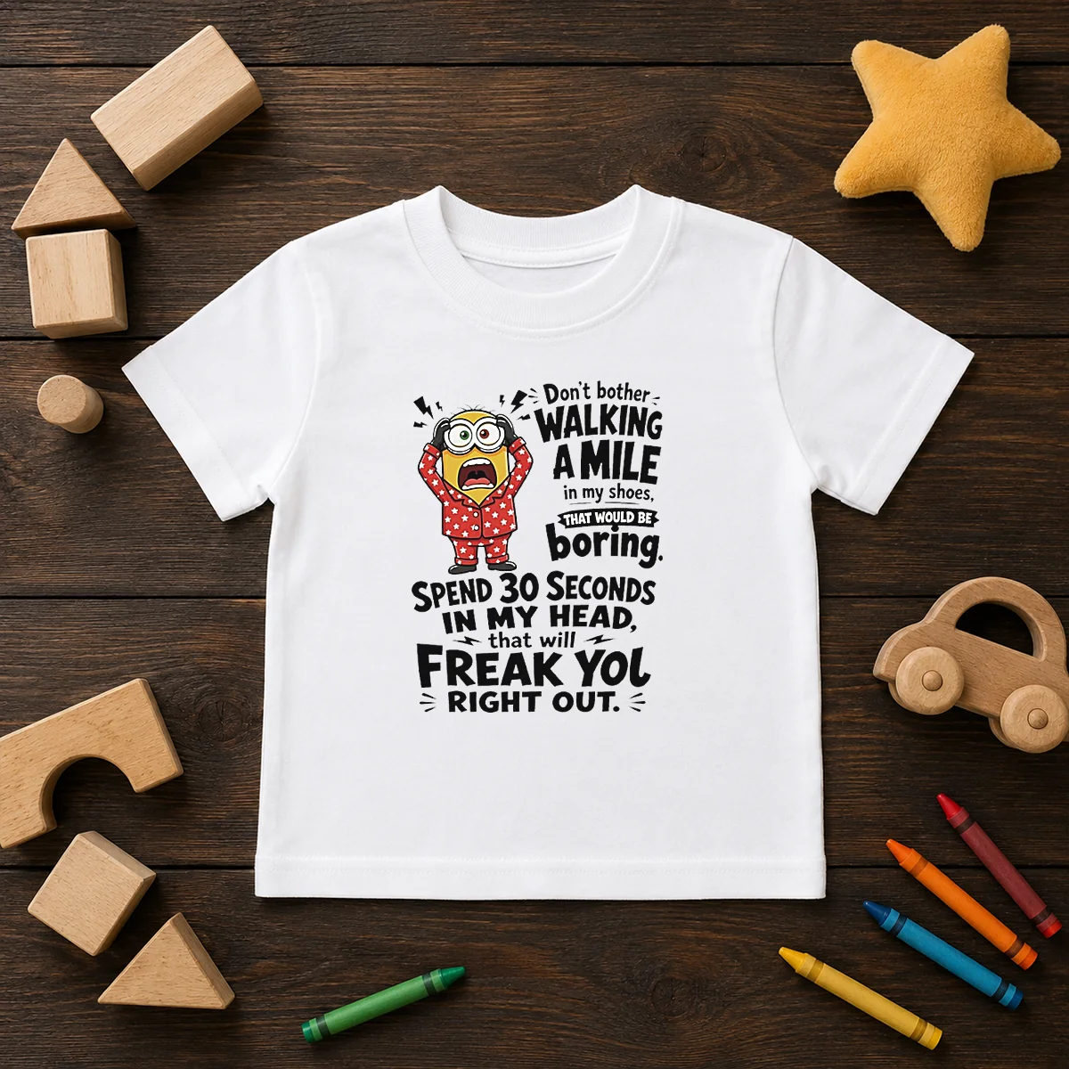 Top Minion Dont Bother Walking A Mile In My Shoes That Would Be Boring Spend 30 Seconds In My Shirt - Image 9