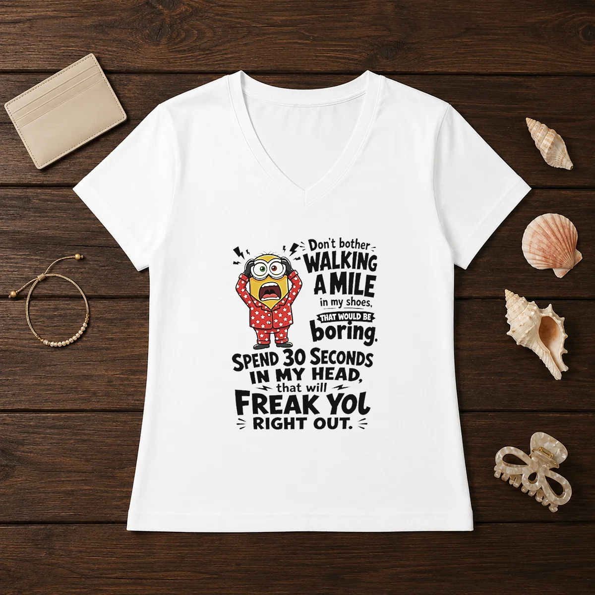 Top Minion Dont Bother Walking A Mile In My Shoes That Would Be Boring Spend 30 Seconds In My Shirt - Image 2