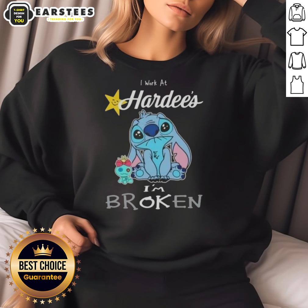 Funny Stitch I Work At Hardees I'm Broken T-Shirt - Image 5