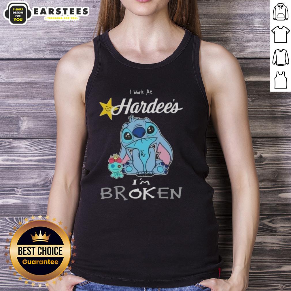 Funny Stitch I Work At Hardees I'm Broken T-Shirt - Image 4