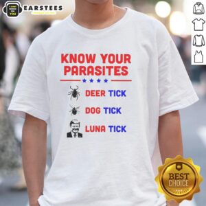 Nice Know Your Parasites Deer Tick Dog Tick Luna Tick T-Shirt