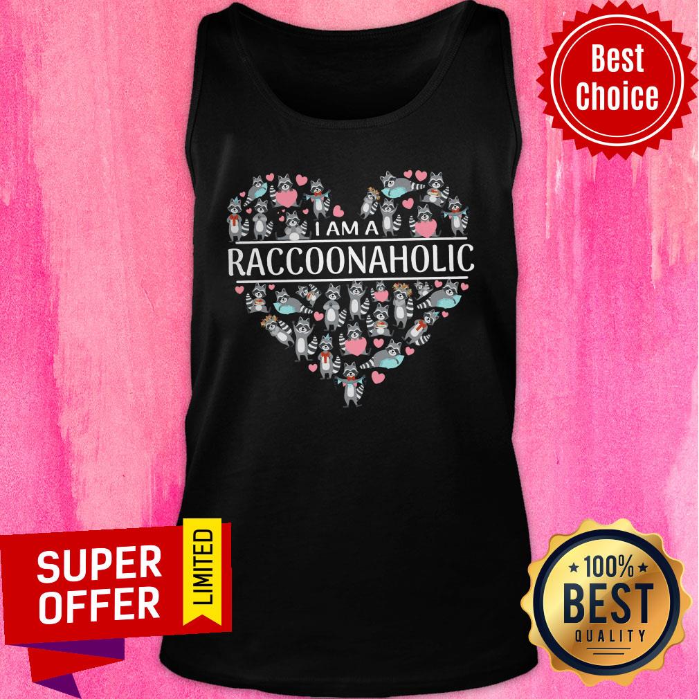I Am A Raccoonaholic Heart Shirt - Image 4