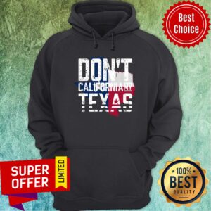 Alternative view of Official Don't CaliforNia My Texas Shirt