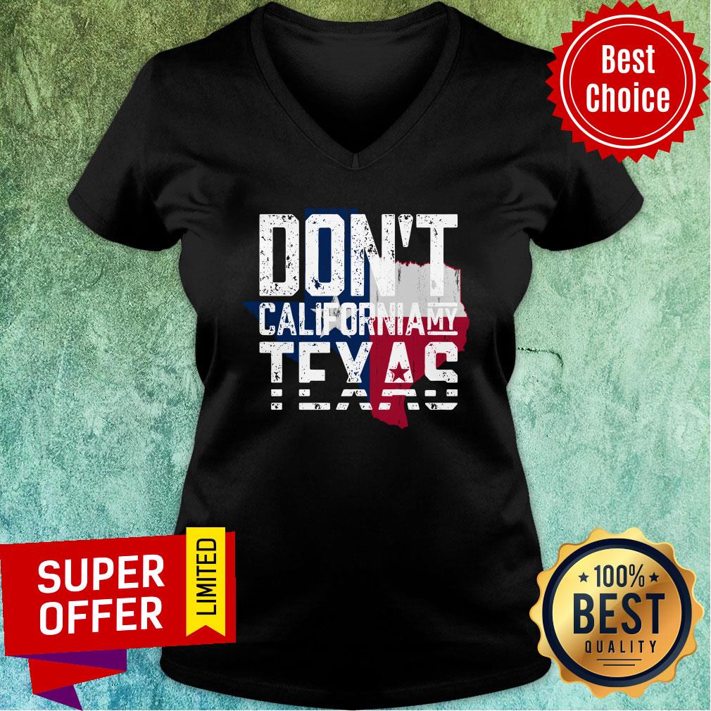 Official Don't CaliforNia My Texas Shirt - Image 3