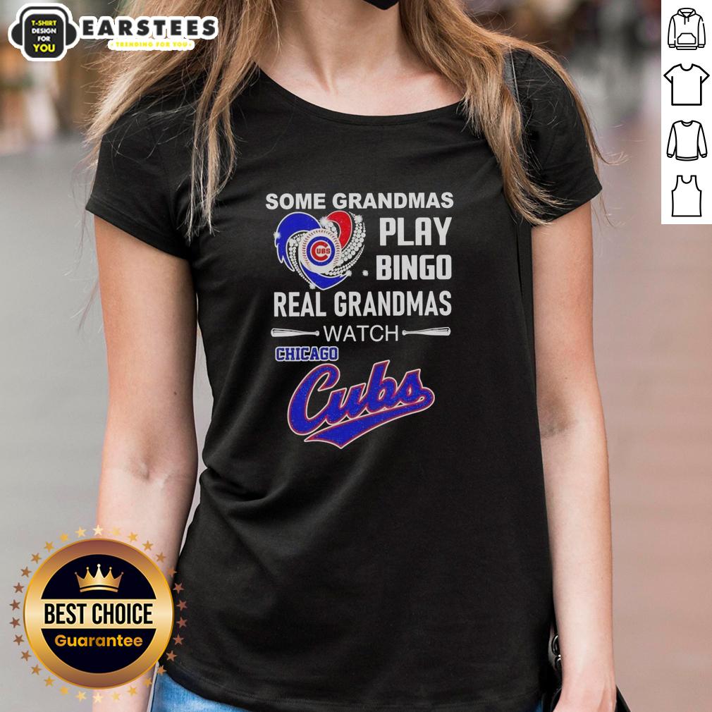 Good Some Grandmas Play Bingo Real Grandmas Watch Chicago Cubs T-Shirt - Image 3