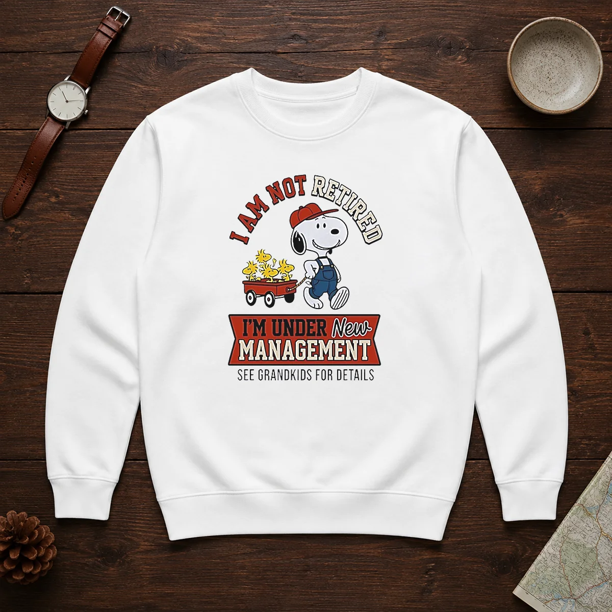 Good Snoopy I Am Not Retired I'M Under New Management See Grandkids For Details Shirt - Image 7