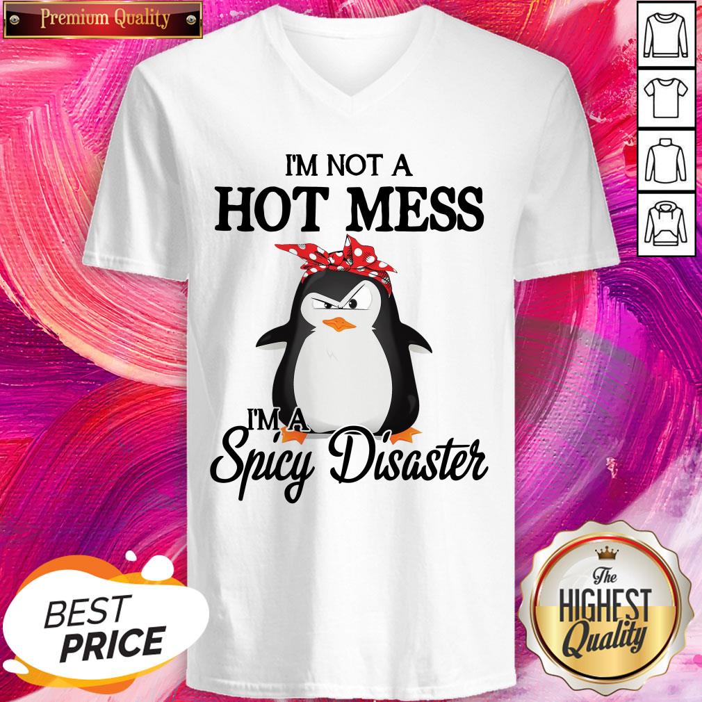 Great Penguins I’m Not A Hot Mess I’m A Spicy Disaster Shirt - Image 2